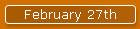 February 27th