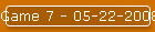 Game 7 - 05-22-2008