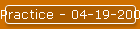 Practice - 04-19-2008