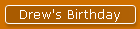 Drew's Birthday
