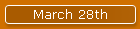 March 28th