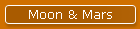 Moon & Mars