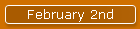 February 2nd
