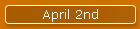 April 2nd