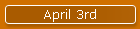 April 3rd